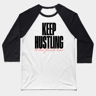 KEEP HUSTLING Baseball T-Shirt